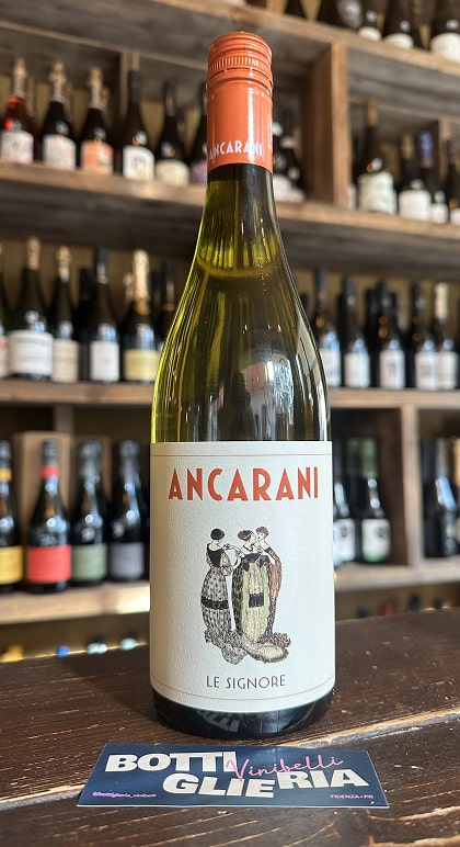 Le Signore 2024 | Ancarani – Bottiglieria_Vini Belli